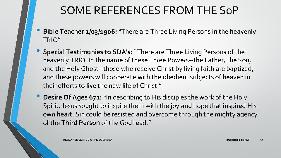 SOME REFERENCES FROM THE So. P • Bible Teacher 1/03/1906: “There are Three Living