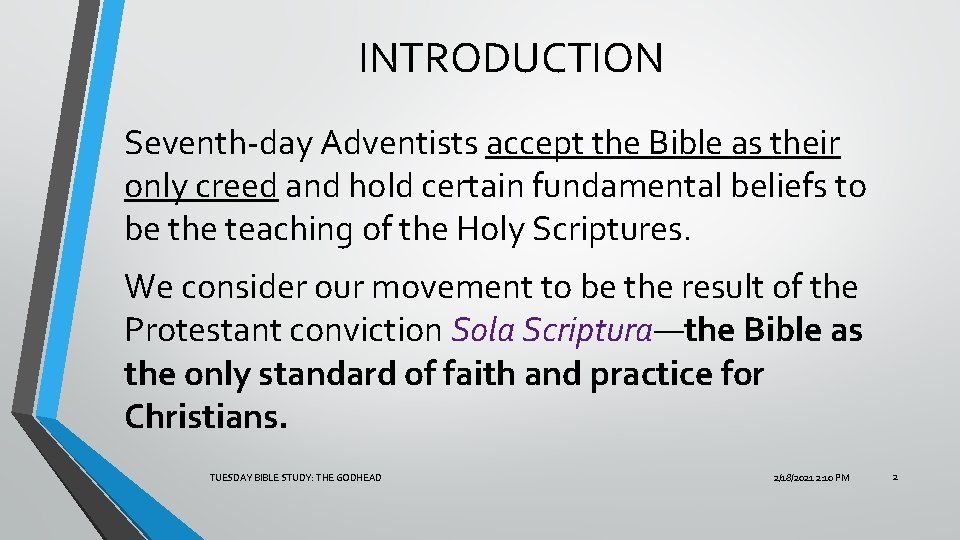 INTRODUCTION Seventh-day Adventists accept the Bible as their only creed and hold certain fundamental