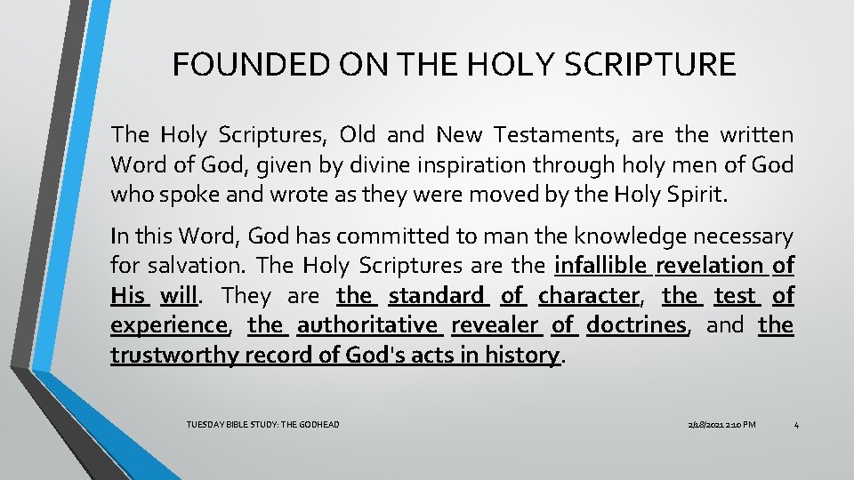 FOUNDED ON THE HOLY SCRIPTURE The Holy Scriptures, Old and New Testaments, are the