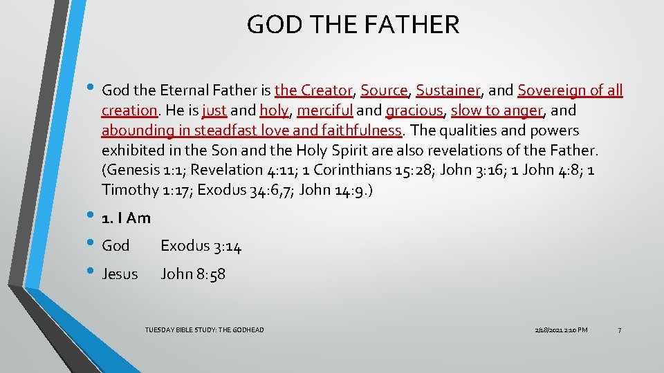 GOD THE FATHER • God the Eternal Father is the Creator, Source, Sustainer, and