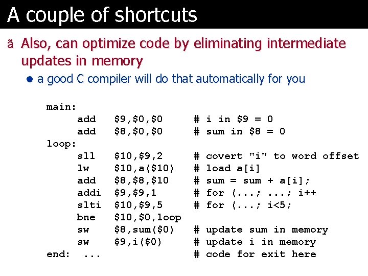 A couple of shortcuts ã Also, can optimize code by eliminating intermediate updates in