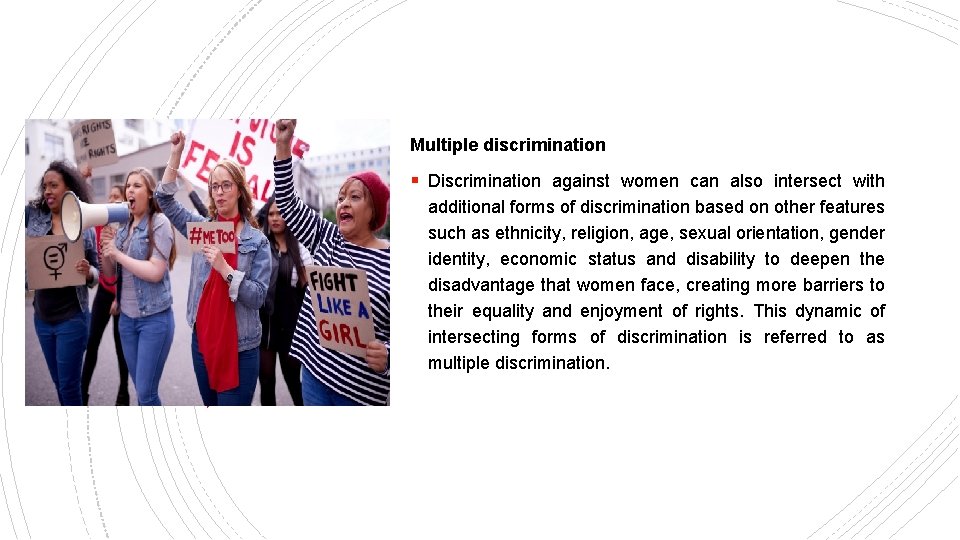 Multiple discrimination § Discrimination against women can also intersect with additional forms of discrimination