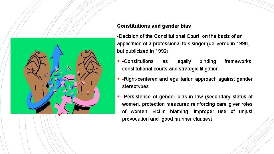 Constitutions and gender bias -Decision of the Constitutional Court on the basis of an