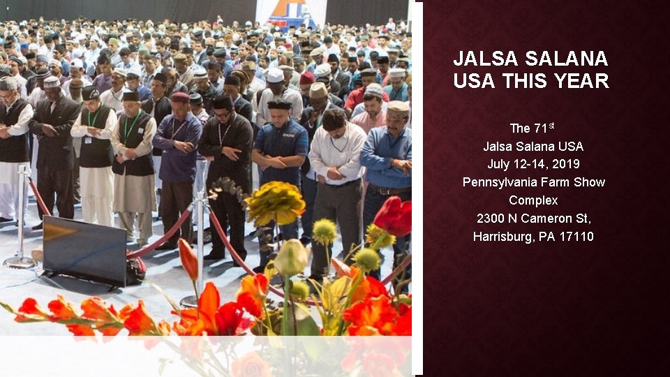 JALSA SALANA USA THIS YEAR The 71 st Jalsa Salana USA July 12 -14,