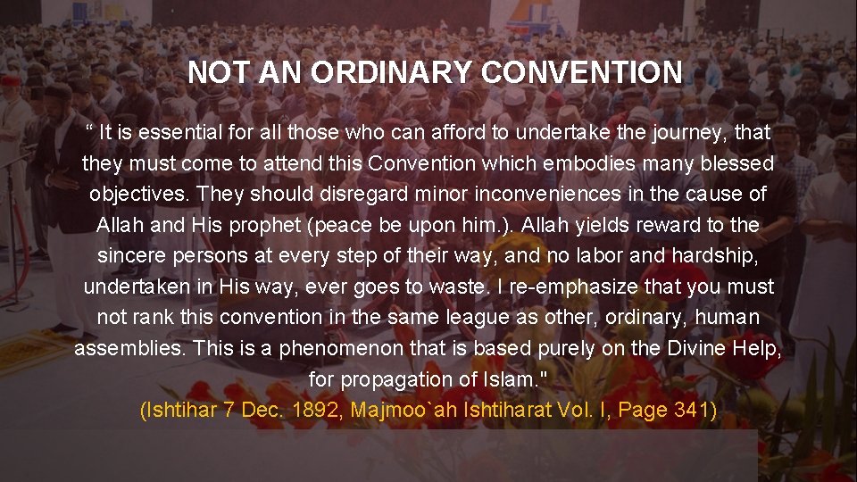 NOT AN ORDINARY CONVENTION “ It is essential for all those who can afford