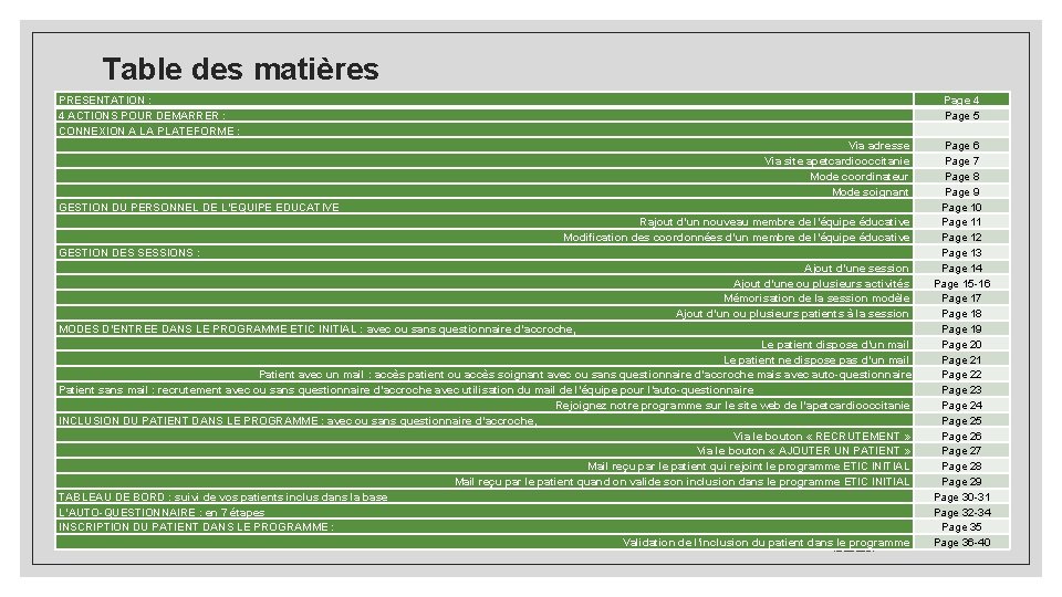 Table des matières PRESENTATION : 4 ACTIONS POUR DEMARRER : CONNEXION A LA PLATEFORME