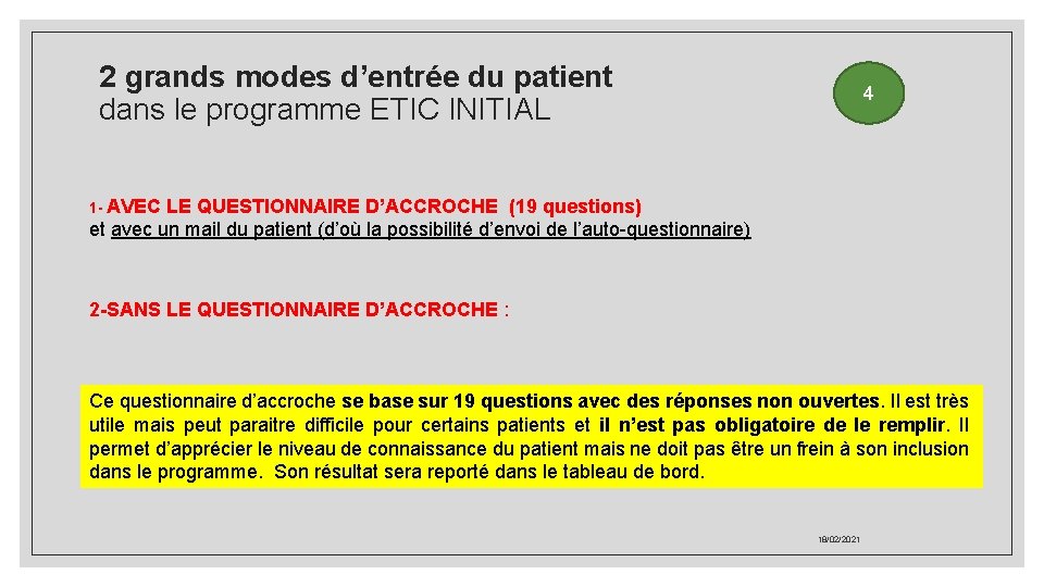 2 grands modes d’entrée du patient dans le programme ETIC INITIAL 4 1 -