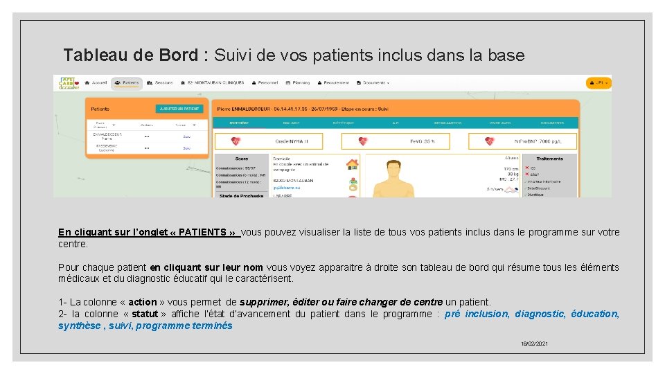 Tableau de Bord : Suivi de vos patients inclus dans la base En cliquant