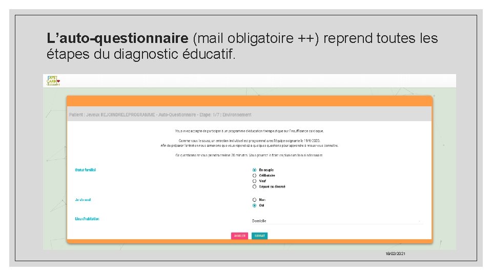 L’auto-questionnaire (mail obligatoire ++) reprend toutes les étapes du diagnostic éducatif. 18/02/2021 