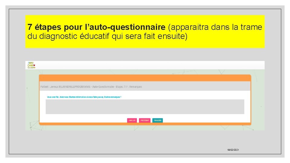 7 étapes pour l’auto-questionnaire (apparaitra dans la trame du diagnostic éducatif qui sera fait