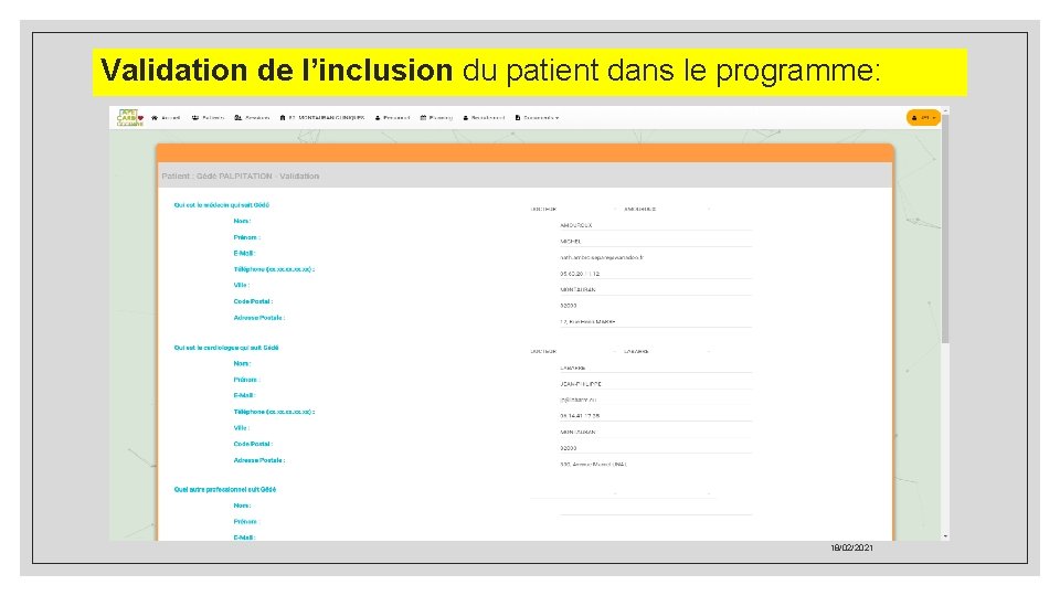 Validation de l’inclusion du patient dans le programme: 18/02/2021 