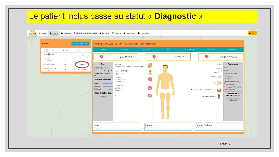 Le patient inclus passe au statut « Diagnostic » : 18/02/2021 