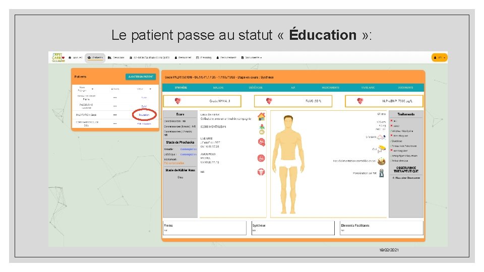 Le patient passe au statut « Éducation » : 18/02/2021 