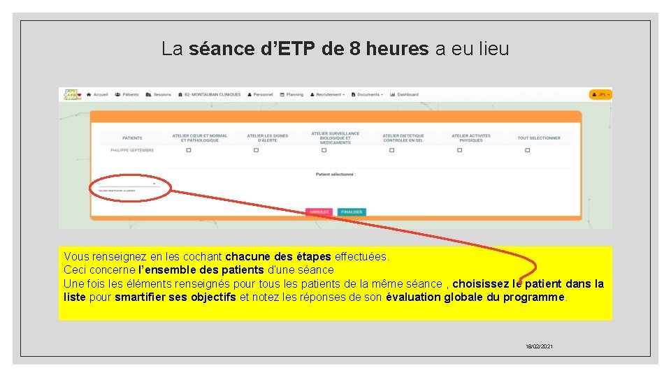 La séance d’ETP de 8 heures a eu lieu Vous renseignez en les cochant