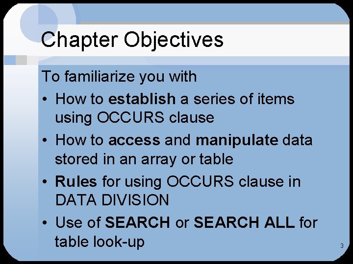 Chapter Objectives To familiarize you with • How to establish a series of items