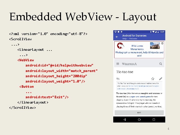 Embedded Web. View - Layout <? xml version="1. 0" encoding="utf-8"? > <Scroll. View. .
