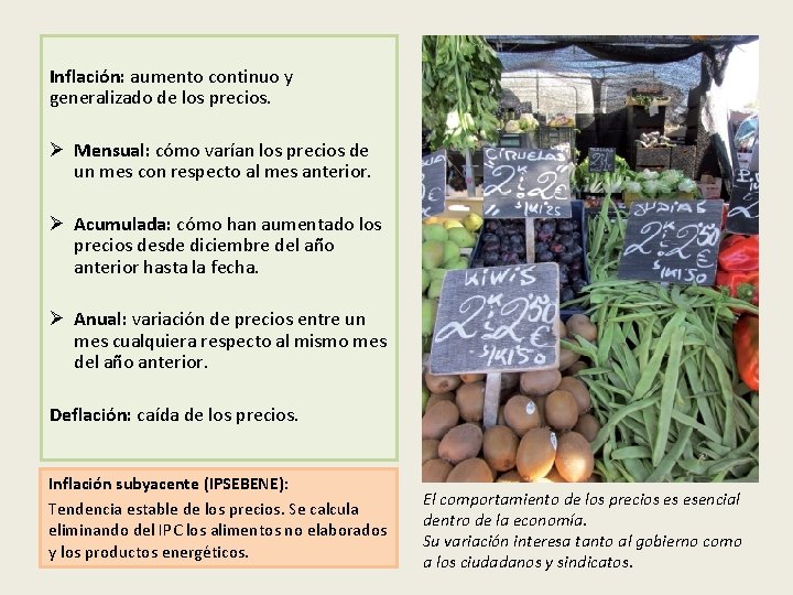 Inflación: aumento continuo y generalizado de los precios. Ø Mensual: cómo varían los precios