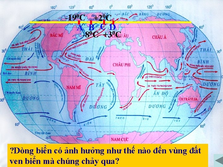 -190 C +20 C A B C D -80 C +30 C ? Dòng