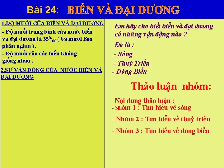 Bài 24: 1. ĐỘ MUỐI CỦA BIỂN VÀ ĐẠI DƯƠNG - Độ muối trung