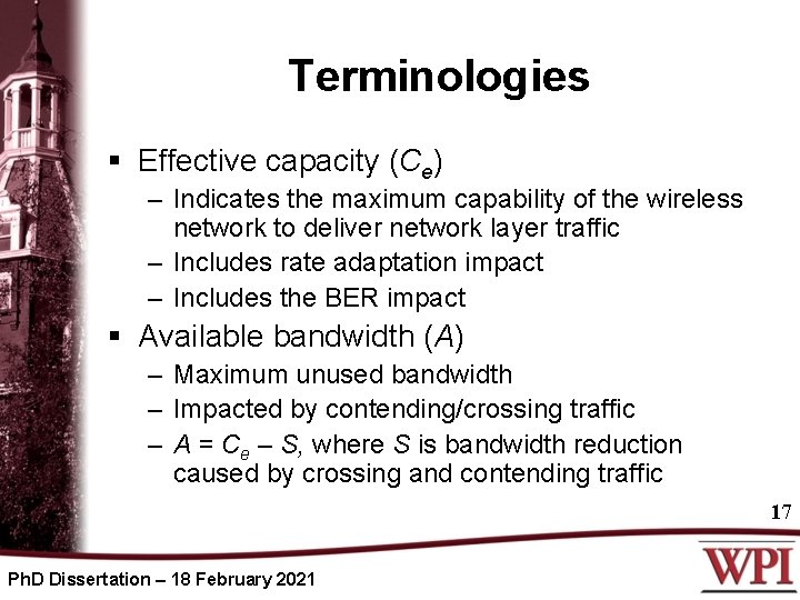 Terminologies § Effective capacity (Ce) – Indicates the maximum capability of the wireless network