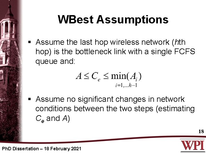WBest Assumptions § Assume the last hop wireless network (hth hop) is the bottleneck