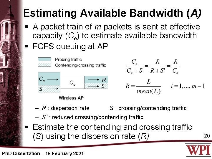 Estimating Available Bandwidth (A) § A packet train of m packets is sent at