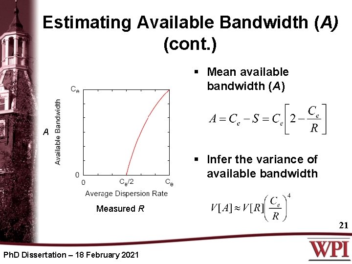 Estimating Available Bandwidth (A) (cont. ) § Mean available bandwidth (A) A § Infer