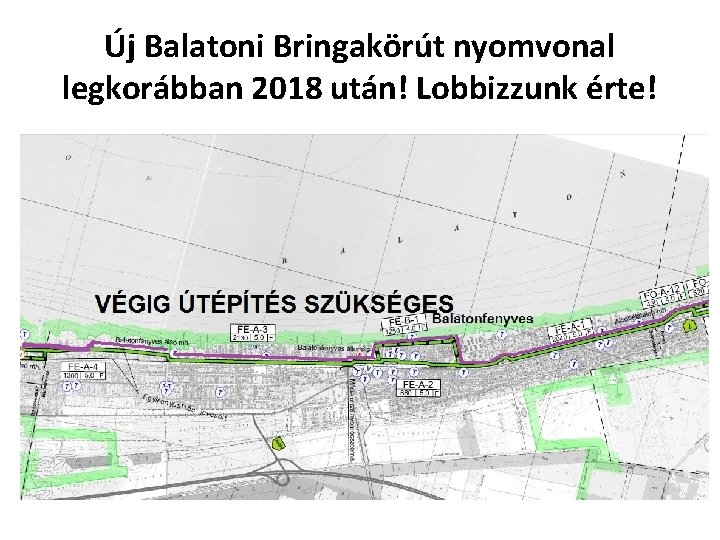 Új Balatoni Bringakörút nyomvonal legkorábban 2018 után! Lobbizzunk érte! 