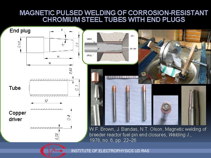 MAGNETIC PULSED WELDING OF CORROSION-RESISTANT CHROMIUM STEEL TUBES WITH END PLUGS End plug Tube
