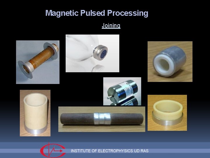 Magnetic Pulsed Processing Joining 
