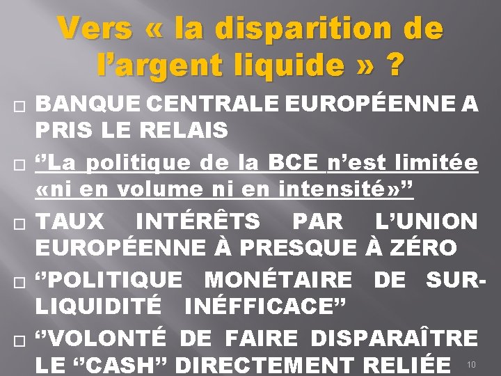 Vers « la disparition de l’argent liquide » ? � � � BANQUE CENTRALE