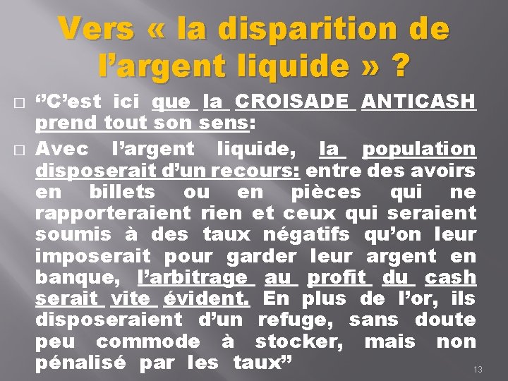 Vers « la disparition de l’argent liquide » ? � � ‘’C’est ici que