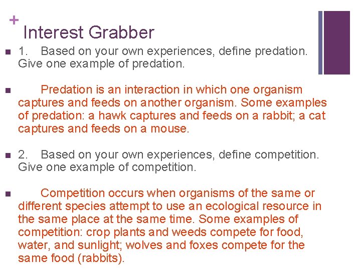 + Interest Grabber n 1. Based on your own experiences, define predation. Give one