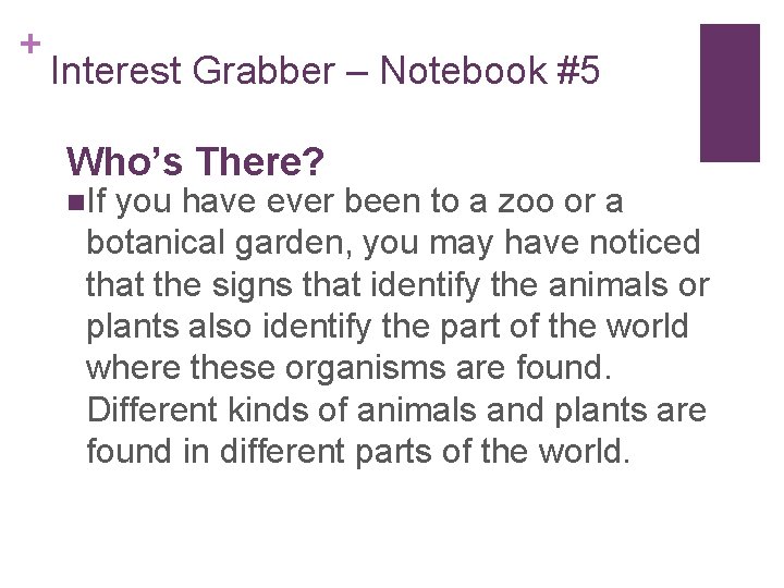 + Interest Grabber – Notebook #5 Who’s There? n. If you have ever been