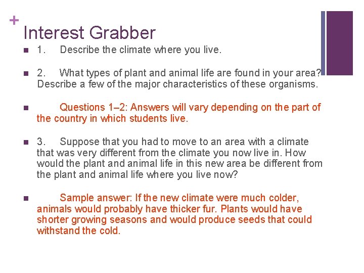 + Interest Grabber n 1. Describe the climate where you live. n 2. What