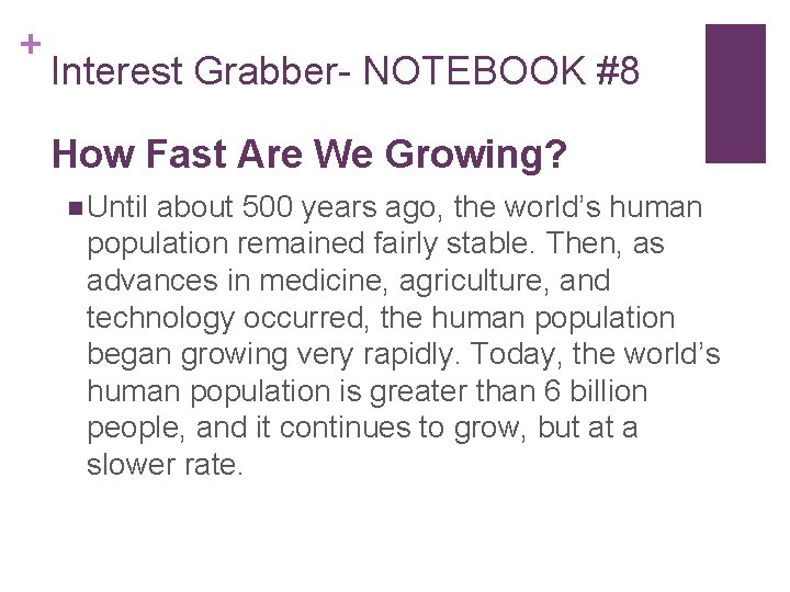 + Interest Grabber- NOTEBOOK #8 How Fast Are We Growing? n Until about 500