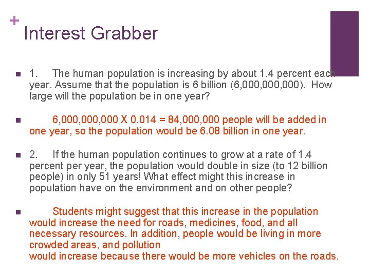 + Interest Grabber n 1. The human population is increasing by about 1. 4