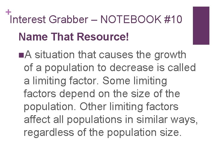 + Interest Grabber – NOTEBOOK #10 Name That Resource! n. A situation that causes