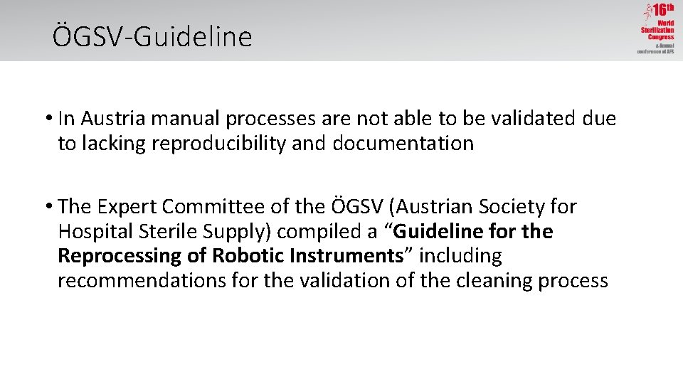 ÖGSV-Guideline • In Austria manual processes are not able to be validated due to