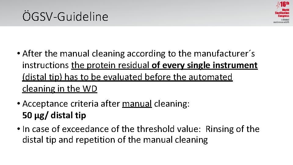 ÖGSV-Guideline • After the manual cleaning according to the manufacturer´s instructions the protein residual