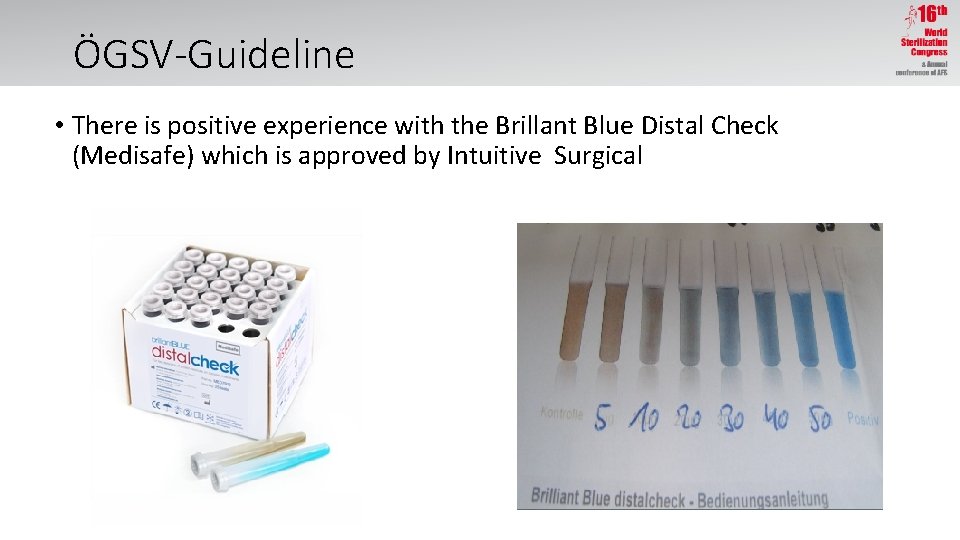 ÖGSV-Guideline • There is positive experience with the Brillant Blue Distal Check (Medisafe) which