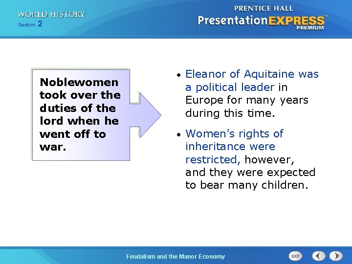 Section 2 Noblewomen took over the duties of the lord when he went off