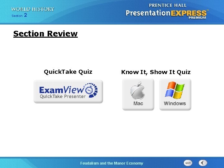 Section 2 Section Review Quick. Take Quiz Know It, Show It Quiz Feudalism and