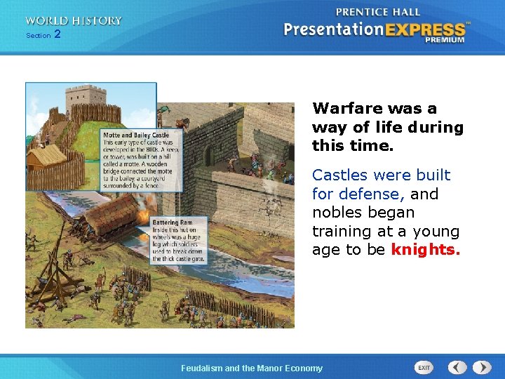 Section 2 Warfare was a way of life during this time. Castles were built