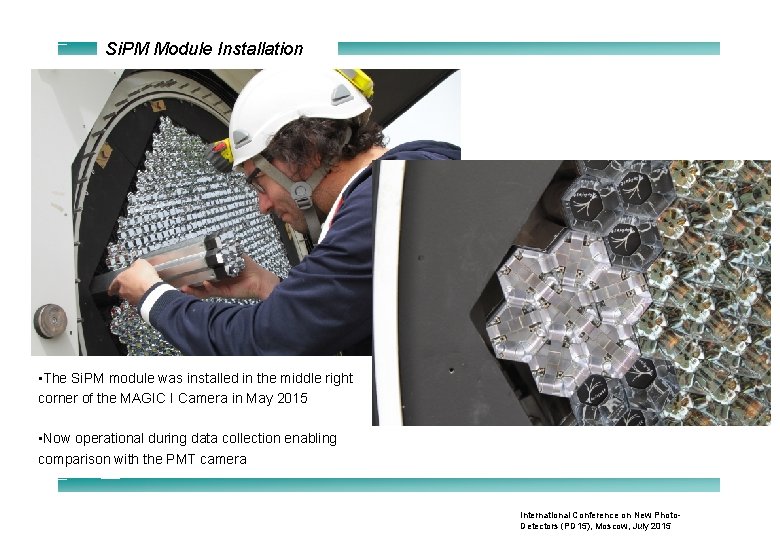 Si. PM Module Installation • The Si. PM module was installed in the middle