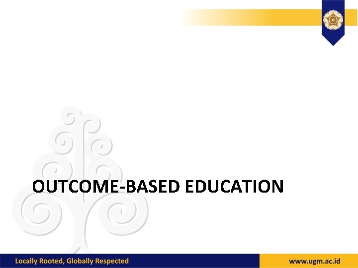 OUTCOME-BASED EDUCATION 