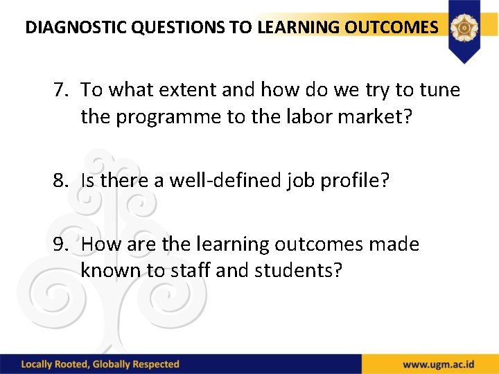 DIAGNOSTIC QUESTIONS TO LEARNING OUTCOMES 7. To what extent and how do we try