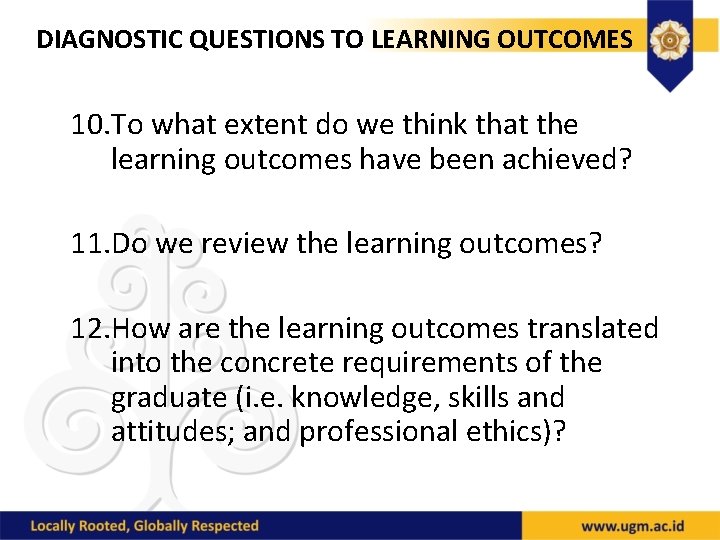 DIAGNOSTIC QUESTIONS TO LEARNING OUTCOMES 10. To what extent do we think that the