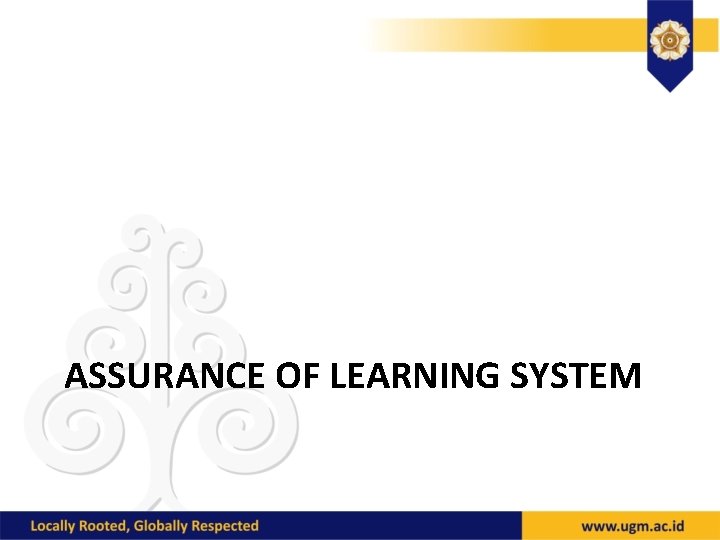 ASSURANCE OF LEARNING SYSTEM 