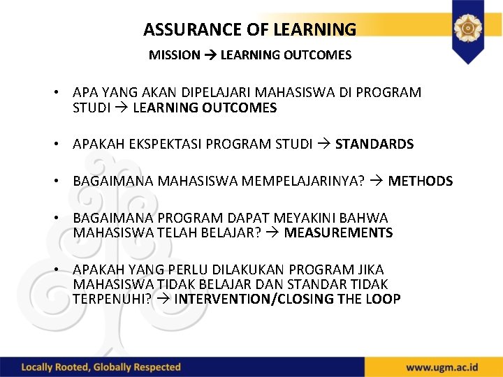 ASSURANCE OF LEARNING MISSION LEARNING OUTCOMES • APA YANG AKAN DIPELAJARI MAHASISWA DI PROGRAM